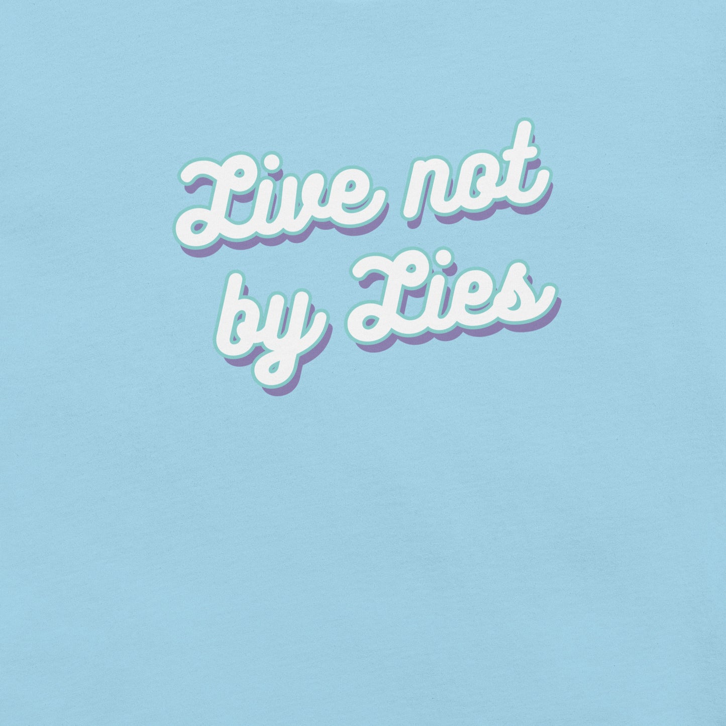 Live Not By Lies - Ladies